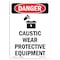 Signmission OSHA Danger Sign, Caustic Wear Protective, 10in X 7in Decal, 10" H, 7" W, Portrait OS-DS-D-710-V-1057 - alternate 1